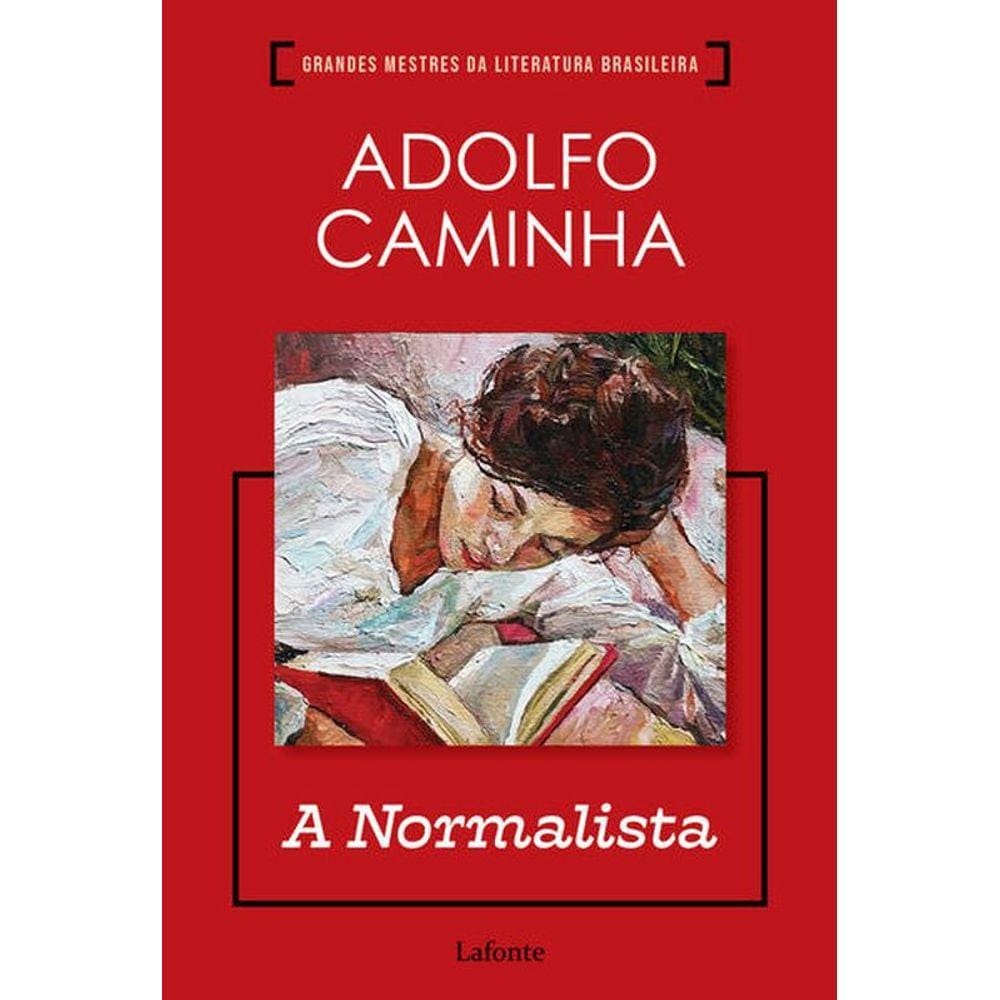 A Normalista - Adolfo Caminha