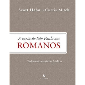 A Carta De São Paulo Aos Romanos - Cadernos De Estudo Bíblico