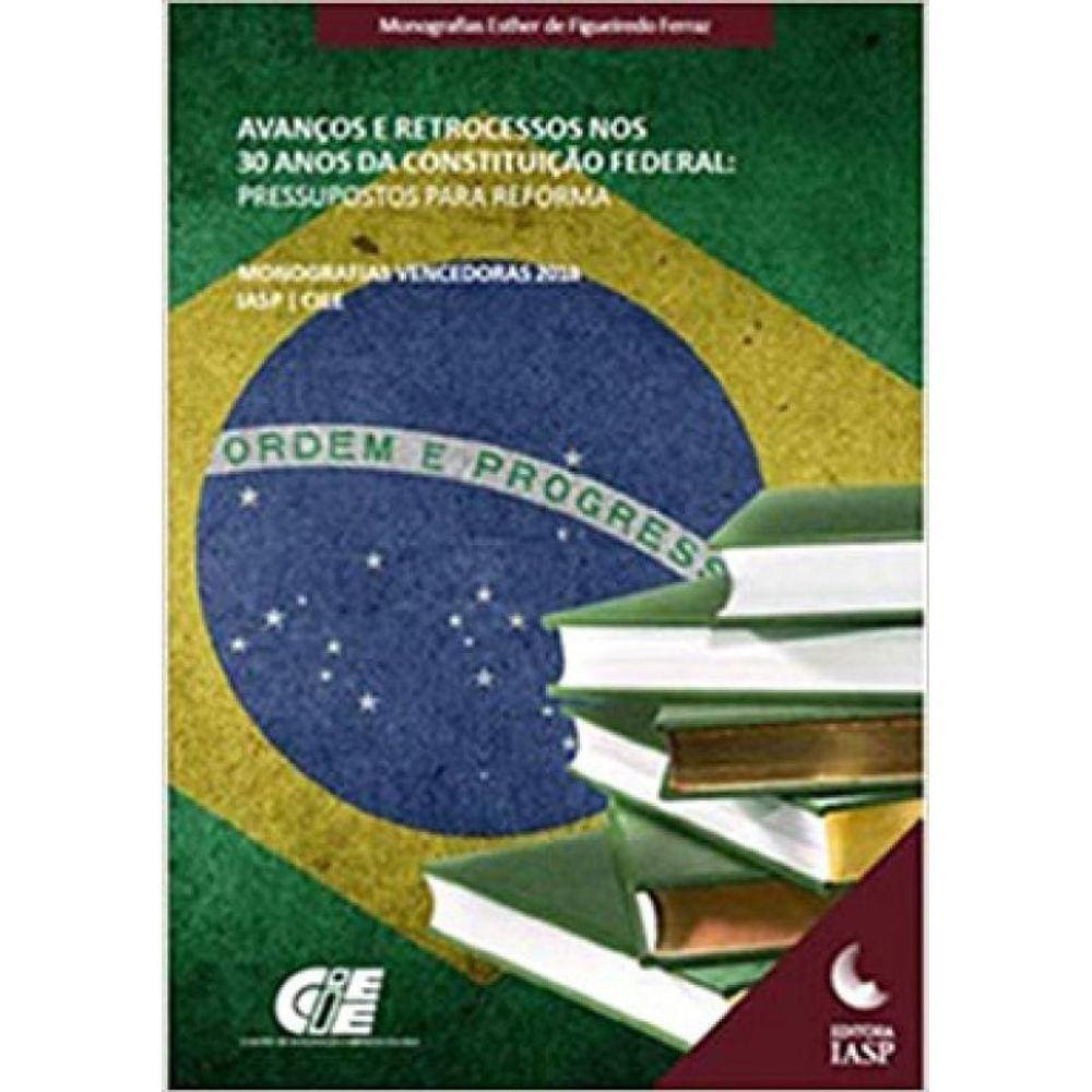 Avanços E Retrocessos Nos 30 Anos Da Constituição Federal