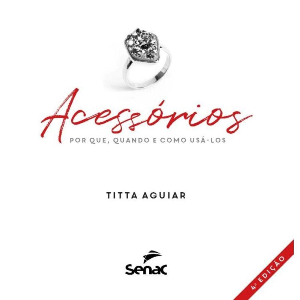 Acessórios: Por Que, Quando e Como Usá-los