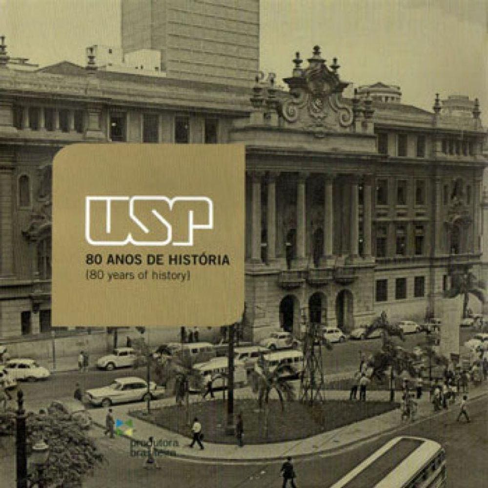 Usp 80 Anos De Historia