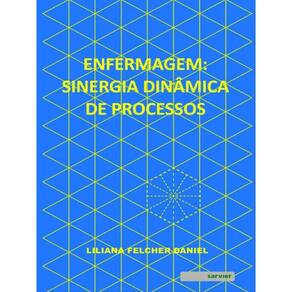 Enfermagem: Sinergia Dinâmica De Processos
