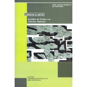 Ciência E Arte: Euclides Da Cunha E As Ciências Naturais