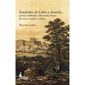 Saudades De Lídia E Armido, Poema Atribuído A Bernardo Vieira Ravasco