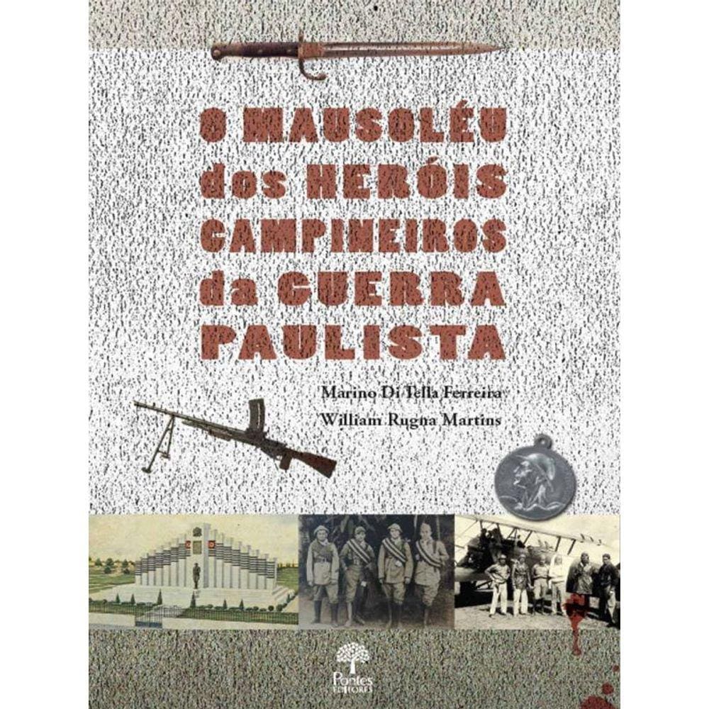 O Mausoléu Dos Heróis Campineiros Da Guerra Paulista