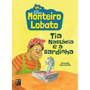Monteiro Lobato - Tia Anastacia E A Sardinha (Tren