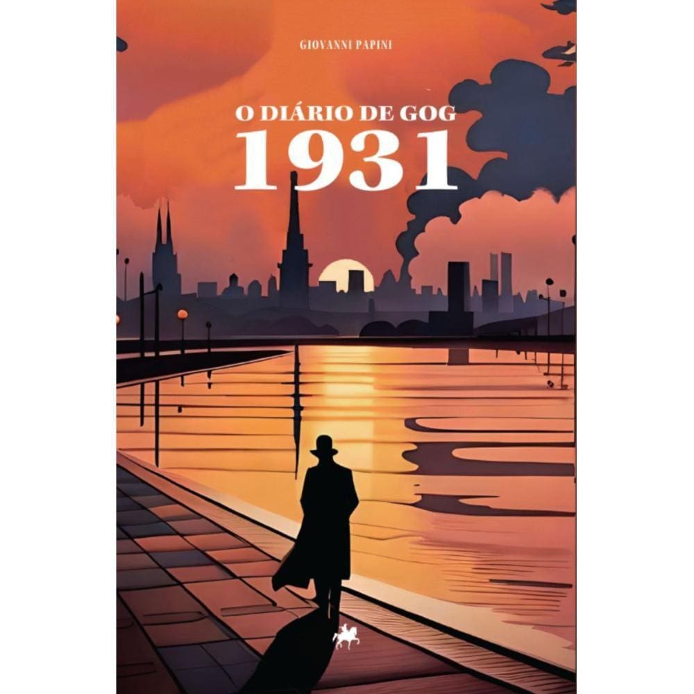 O diário de Gog - 1931 ( Giovanni Papini )