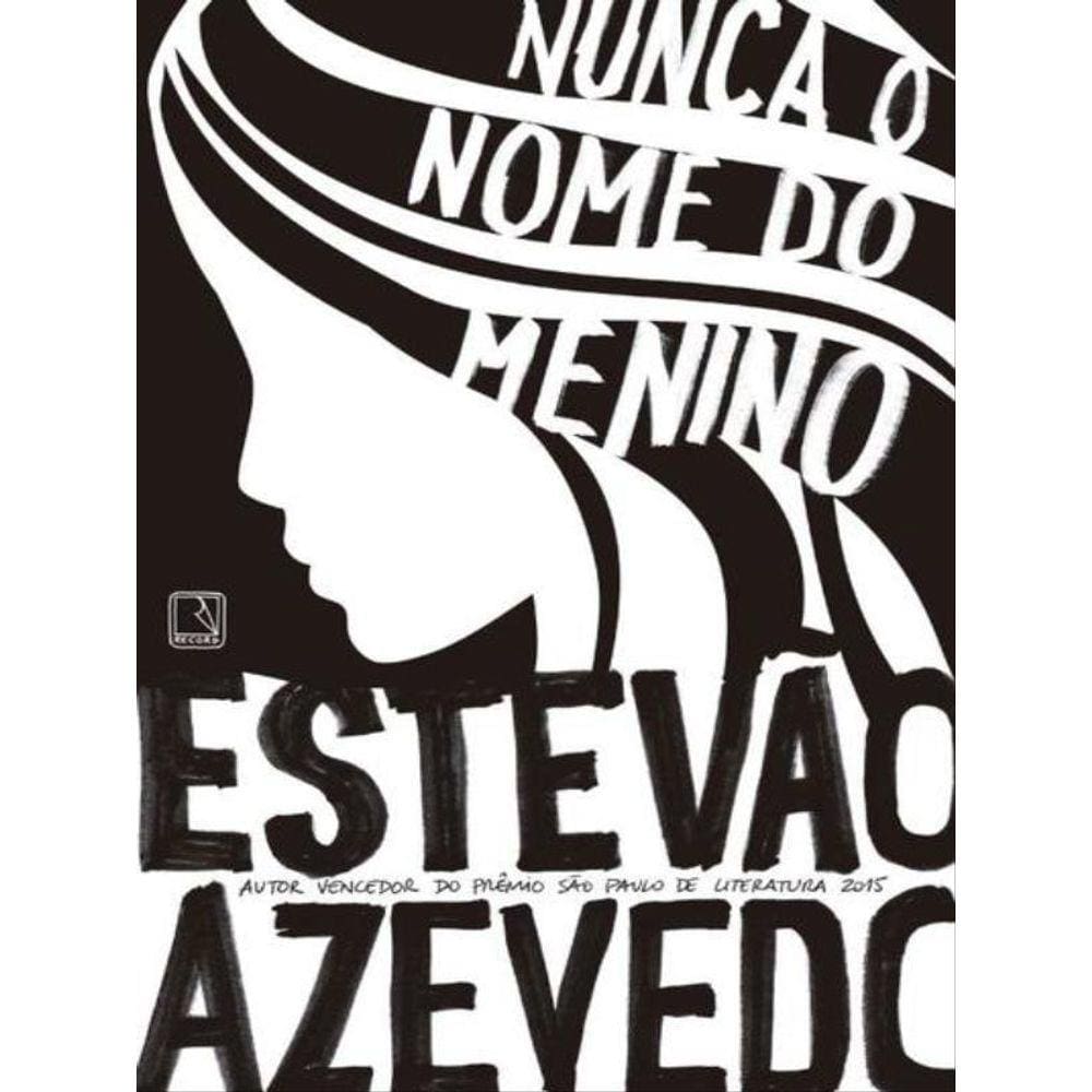 Nunca O Nome Do Menino