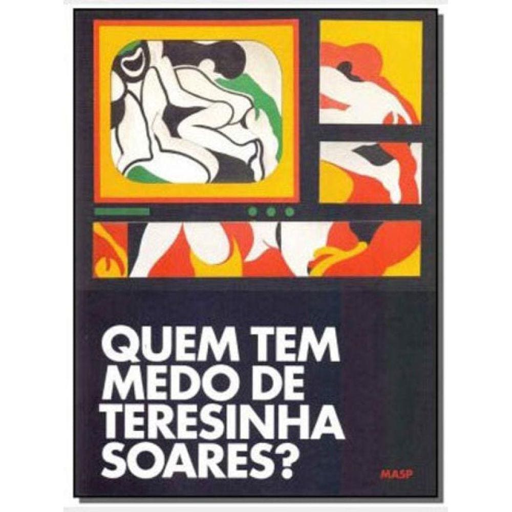 Quem Tem Medo De Teresinha Soares?