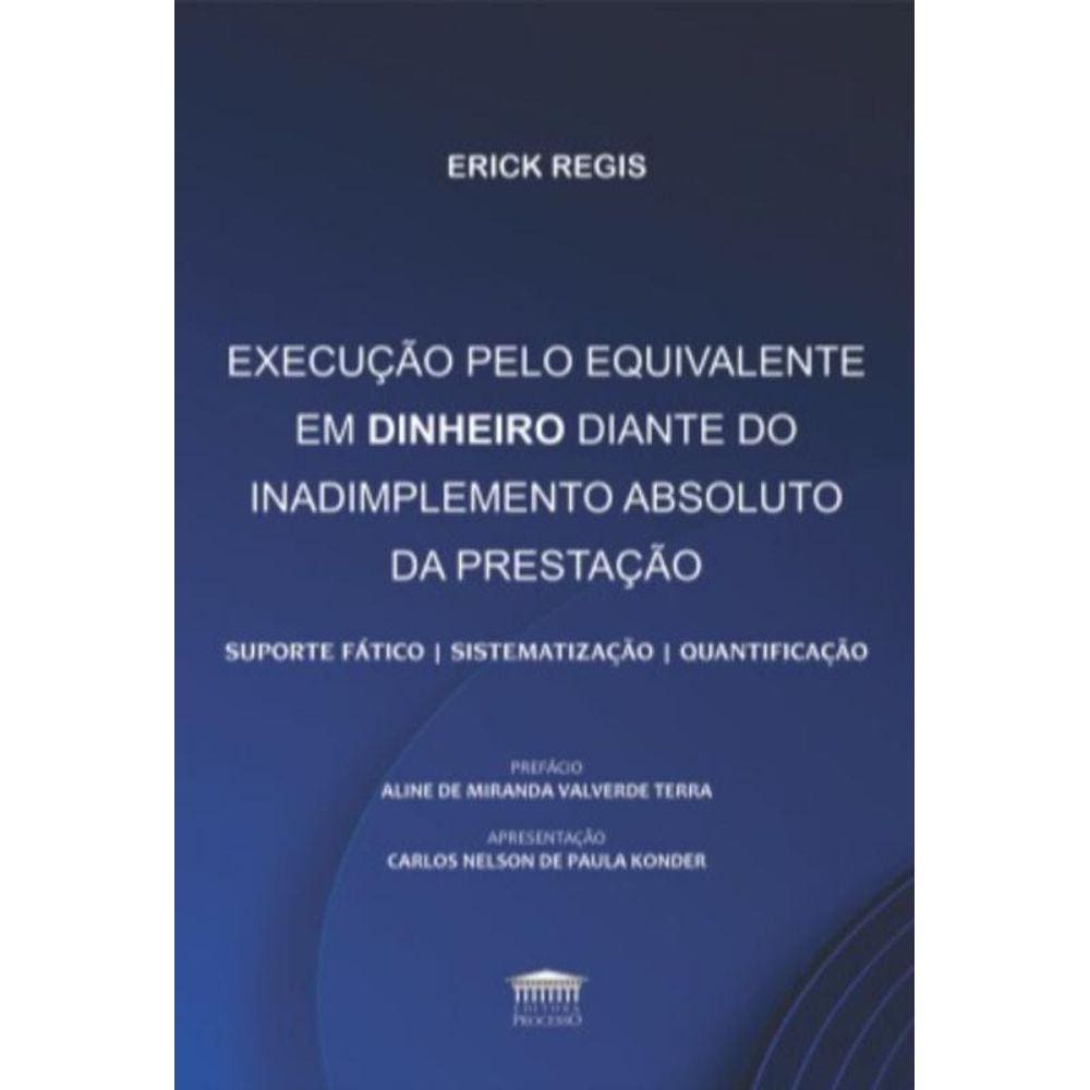 Execução pelo equivalente em dinheiro diante do inadimplemento absoluto da prestação