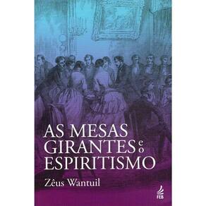 Mesas Girantes E O Espiritismo (As) - Nova Edição