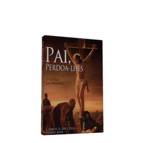 Pai, Perdoa-Lhes