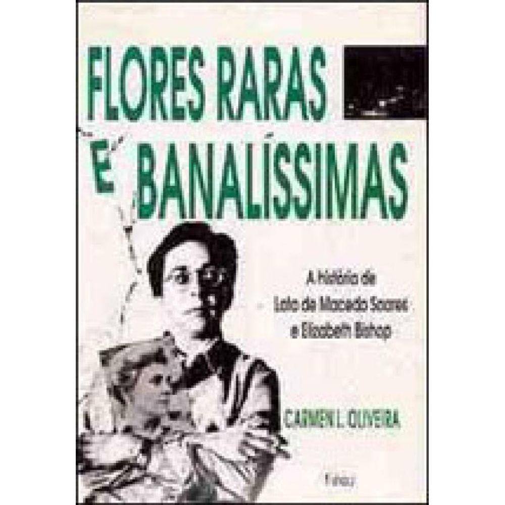 Flores Raras E Banalíssimas