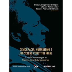 Democracia, Humanismo E Jurisdição Constitucional