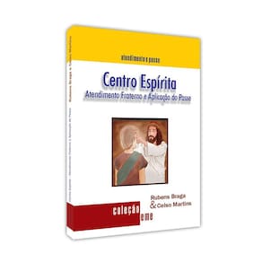 Centro Espírita - Atendimento Fraterno e Aplicação do Passe