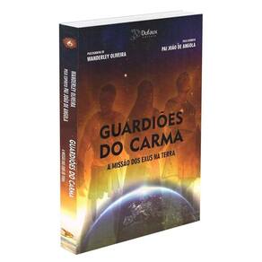 Guardiões do Carma - A Missão dos Exus na Terra