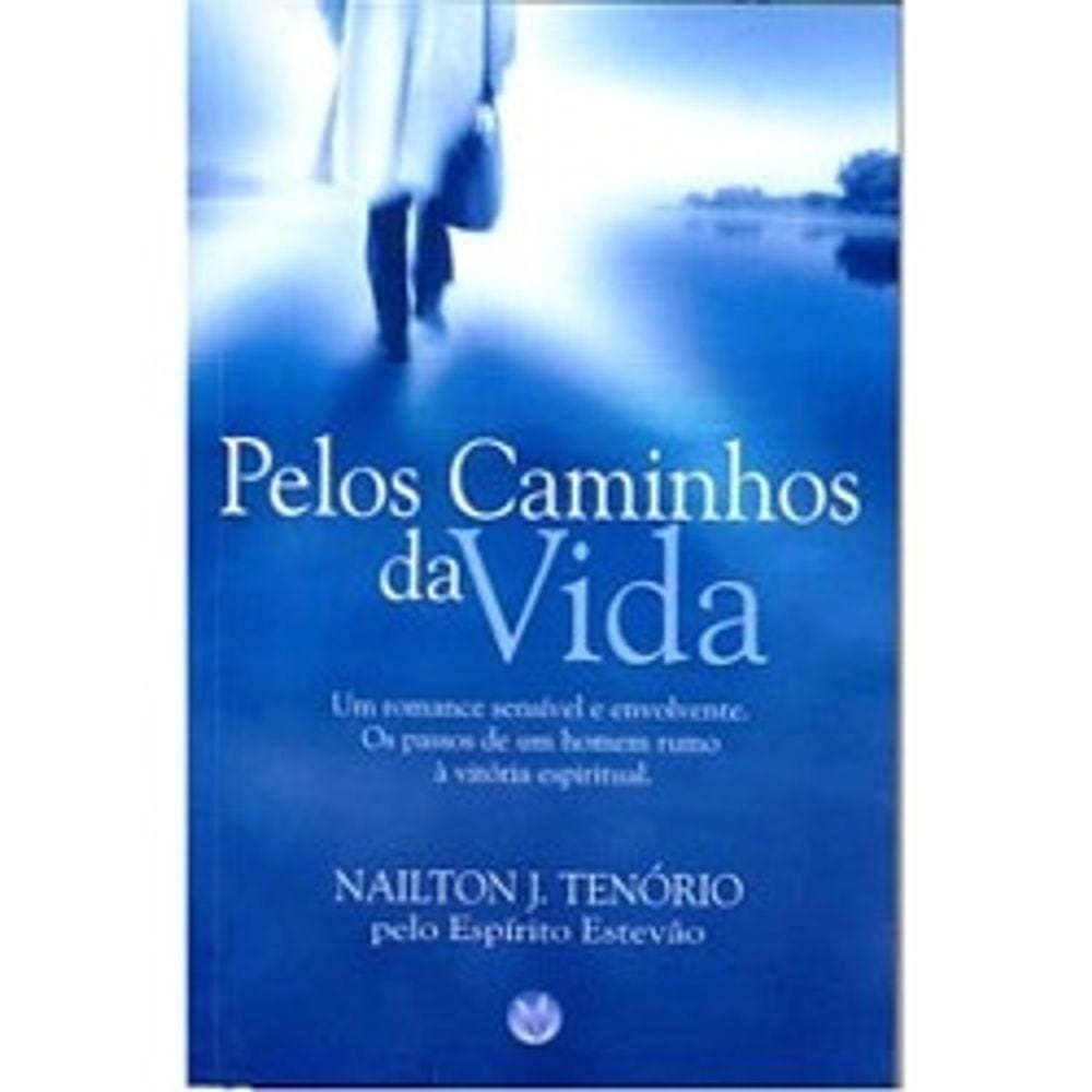Pelos Caminhos Da Vida