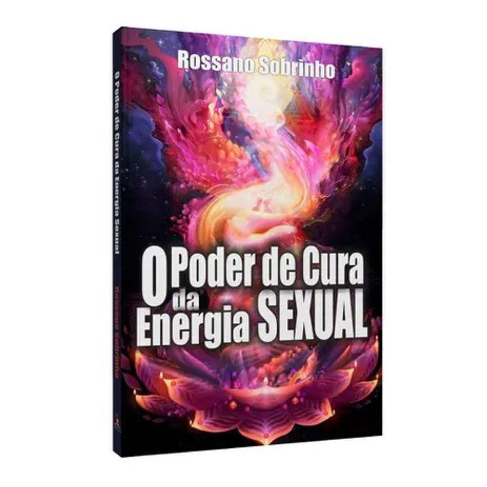 Poder de Cura da Energia Sexual (O)