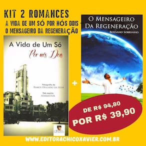 Kit 2 Romances - A Vida de Um Só Por Nós Dois + O Mensageiro da Regeneração