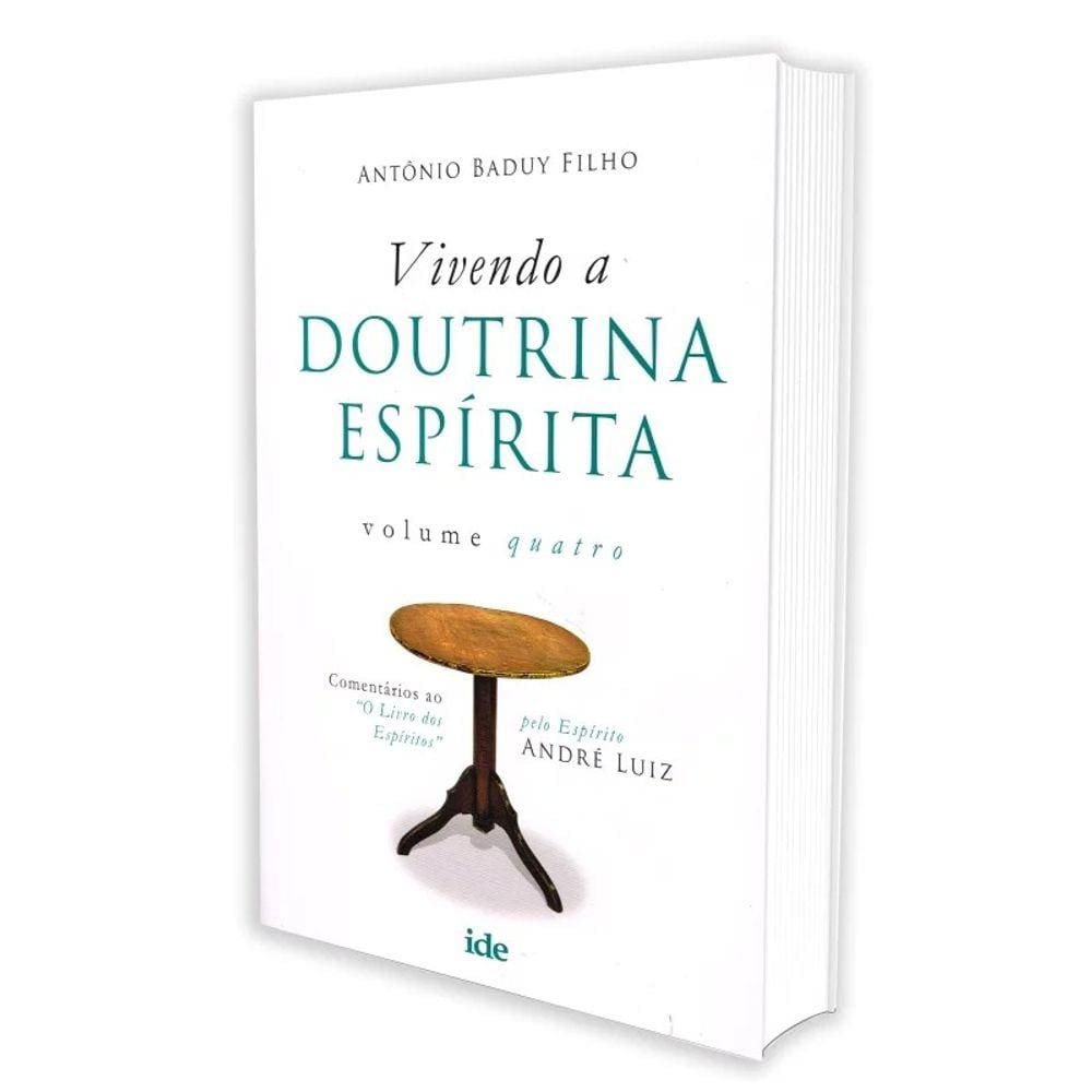 Vivendo a Doutrina Espírita - Vol. IV