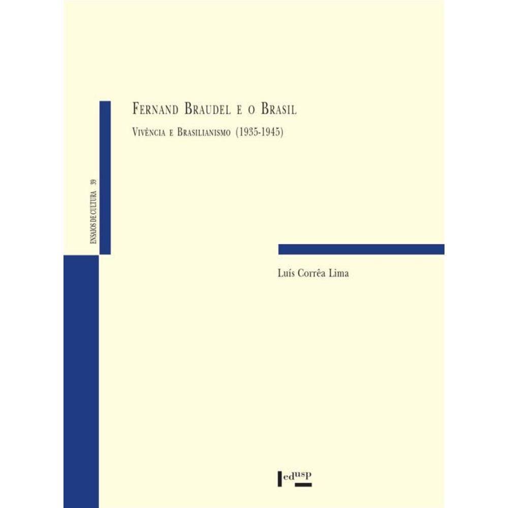 Fernand Braudel E O Brasil