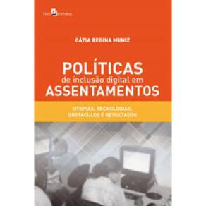 Políticas De Inclusão Digital Em Assentamentos