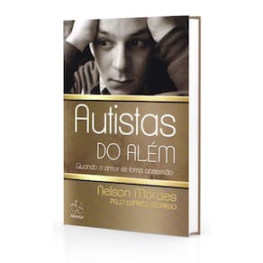 Autistas Do Além - Quando O Amor Se Torna Obsessão