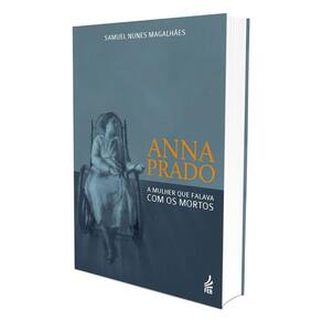 Anna Prado a Mulher que Falava com os Mortos