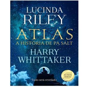 Atlas: A História de Pa Salt (As Sete Irmãs - Livro 8)