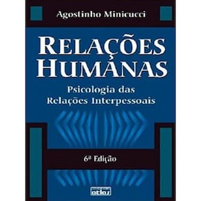 Relações Humanas: Psicologia Das Relações Interpessoais