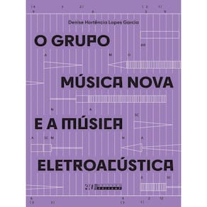 O Grupo Música Nova E A Música Eletroacústica