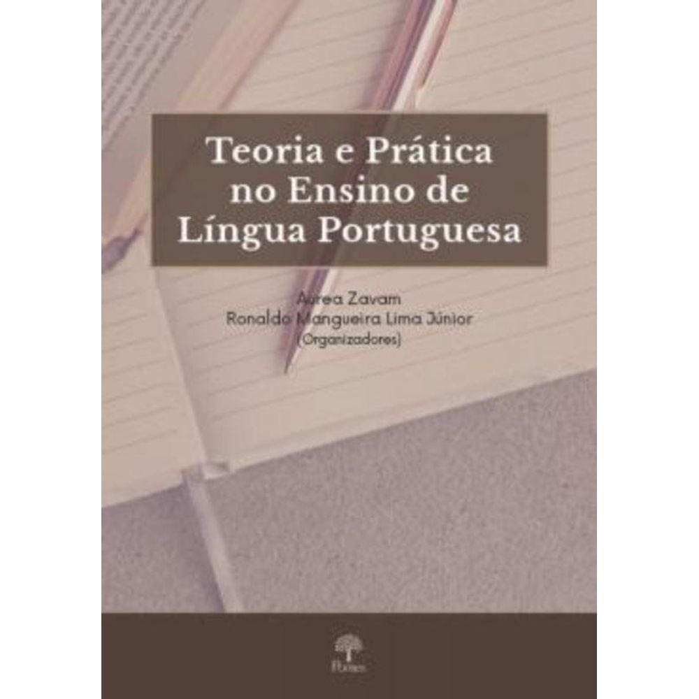 Teoria E Pratica No Ensino De Lingua Portuguesa
