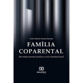 Família coparental - Reconhecimento jurídico civil-constitucional