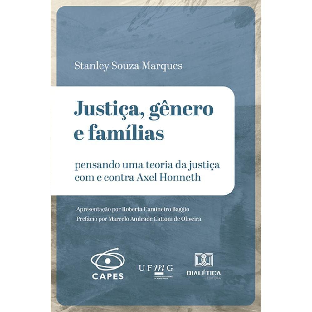 Justiça, gênero e famílias - Pensando uma teoria da justiça com e contra Axel Honneth