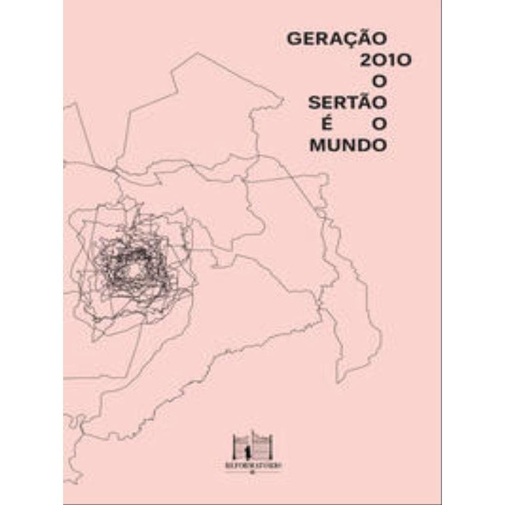 Geração 2010 - O Sertão É O Mundo