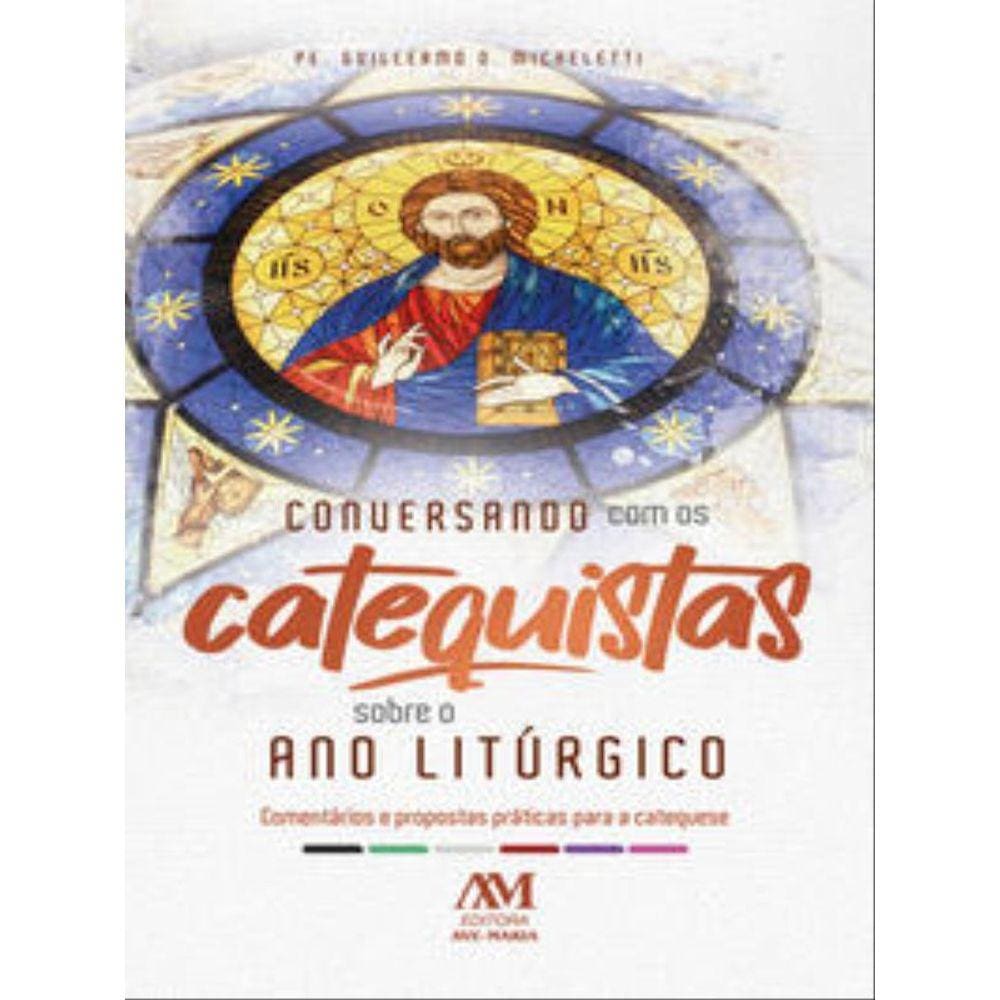 Conversando Com Os Catequistas Sobre O Ano Litúrgico