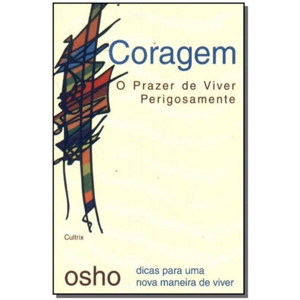 Coragem o Praz.viver Perigosamente