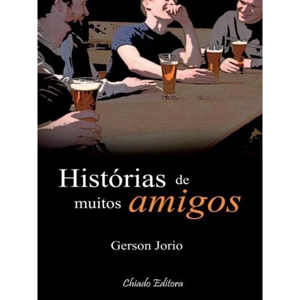 Histórias De Muitos Amigos