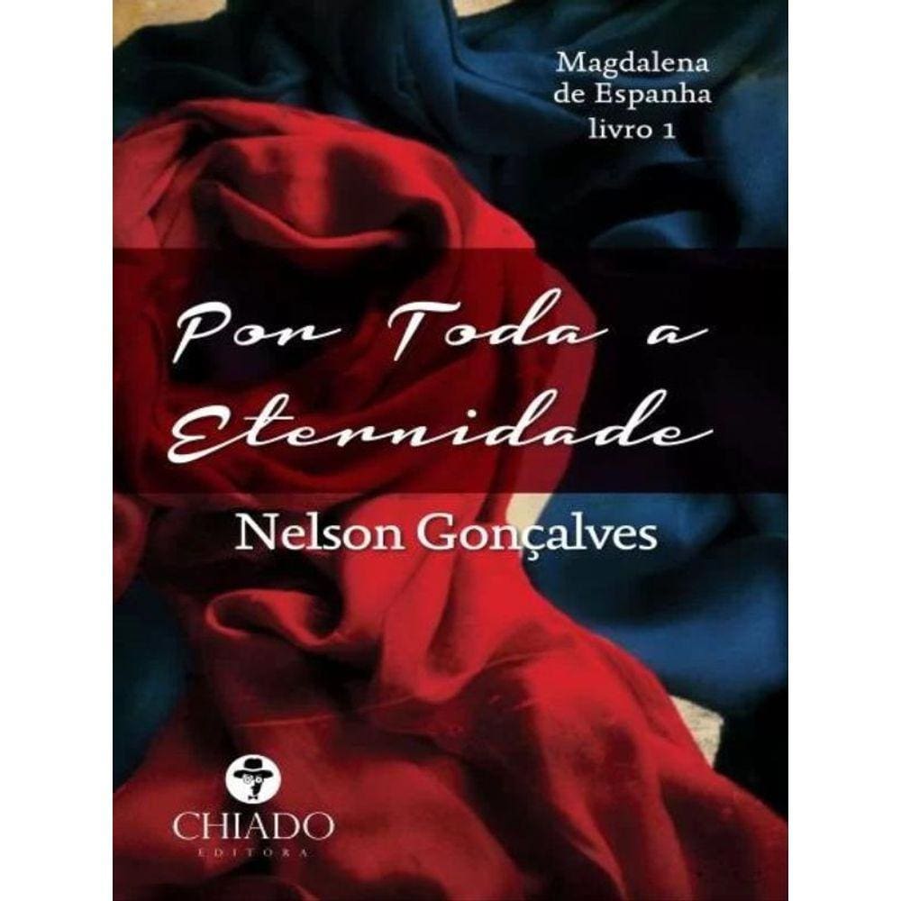 Por Toda A Eternidade - Magdalena De Espanha - Vol.1