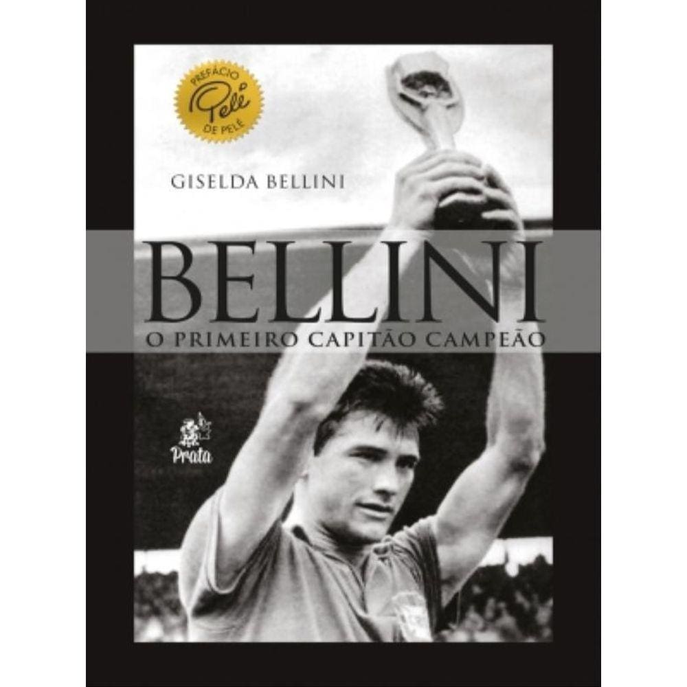 Bellini - O Primeiro Capitão Campeão