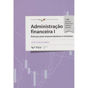 Administracao Financeira I - Finanças Para Empreendedores E Iniciantes