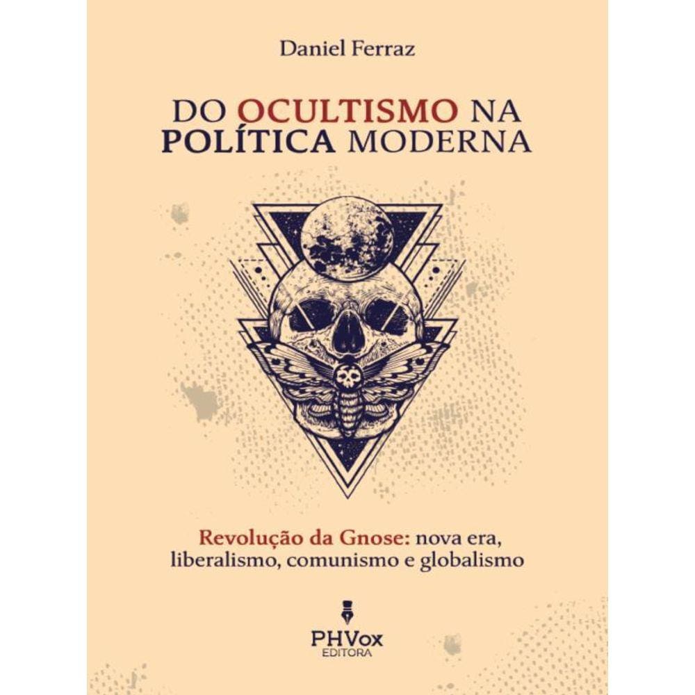 Do Ocultismo Na Política Moderna