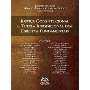 Justiça Constitucional E Tutela Jurisdicional Dos Direitos Fundamentais