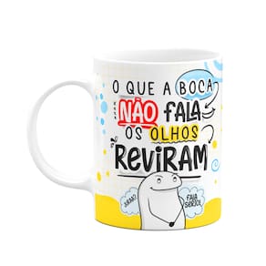 Caneca Divertida Flork Boy - O que a boca não fala...