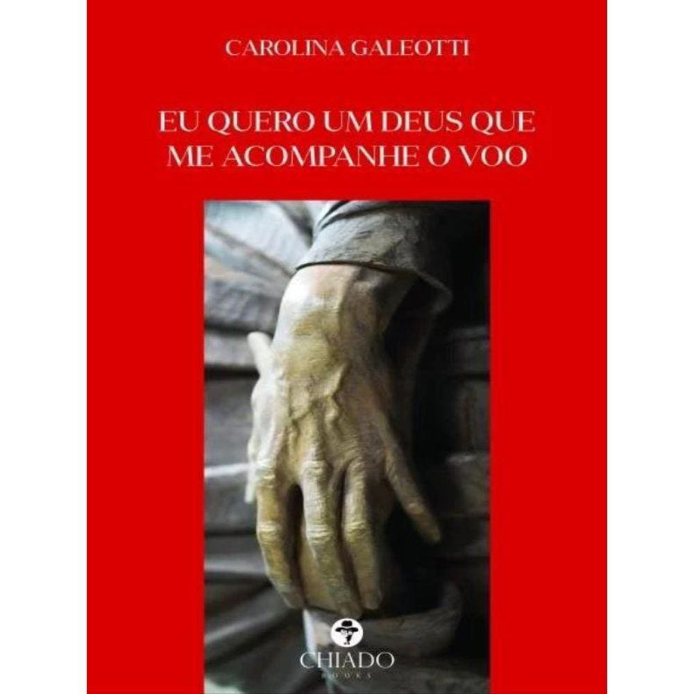 Eu Quero Um Deus Que Me Acompanhe O Voo