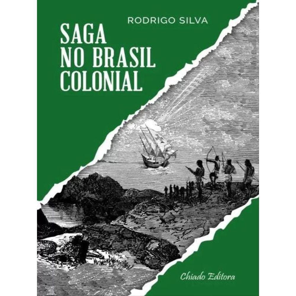 Saga No Brasil Colonial