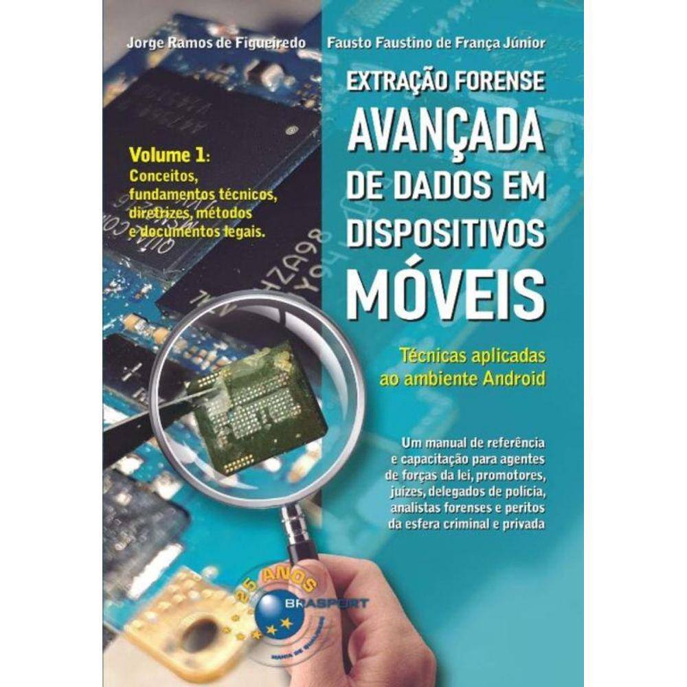 Extração Forense Avançada de Dados em Dispositivos