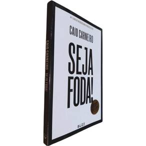 Livro Físico Seja F0da! Caio Carneiro #1 Livro De Negócios Mais Vendido Do Ano