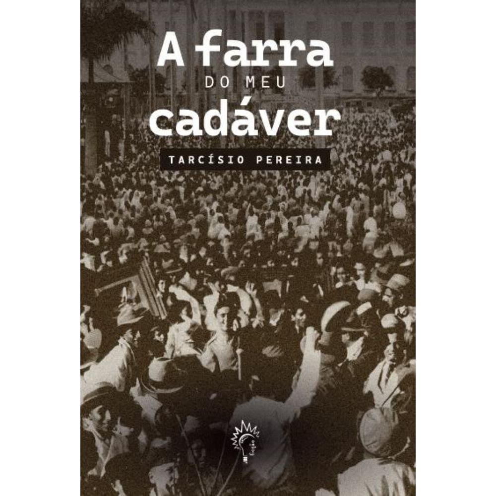 A farra do meu cadáver