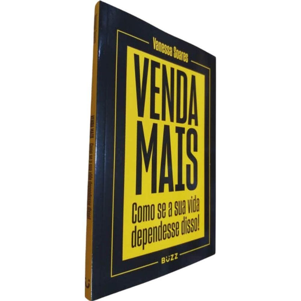 Livro Físico Venda Mais Vanessa Soares Como Se a Sua Vida Dependesse Disso!